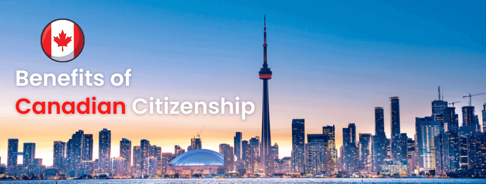 6 major benefits of Canadian citizenship for Indians